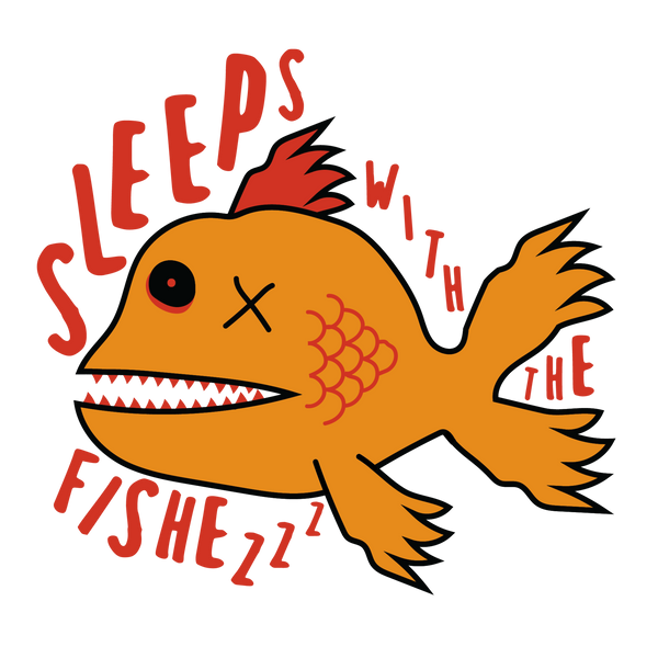 Sleeps With The Fishez